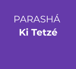 Parashá Ki Tetzé